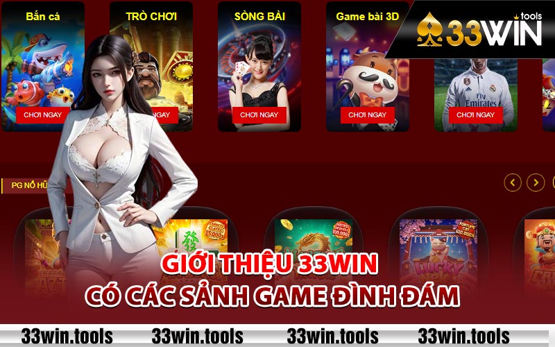 Giới thiệu 33Win có các sảnh game đình đám