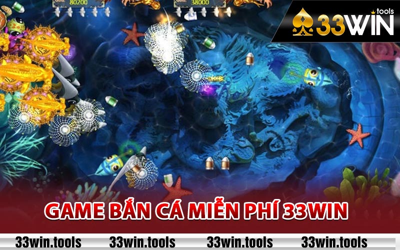 Game bắn cá miễn phí 33win hot nhất